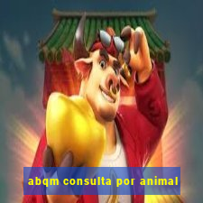 abqm consulta por animal